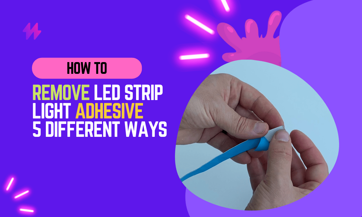 How to Remove LED Strip Light Adhesive