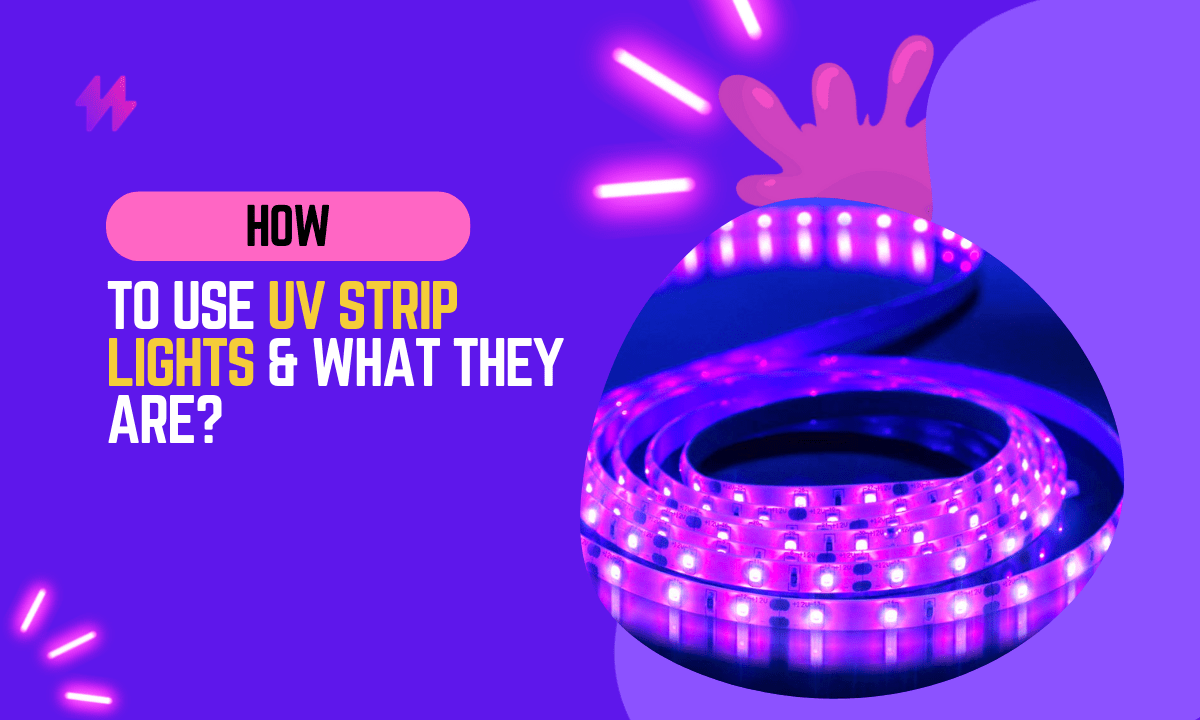 How to Use UV Strip Lights