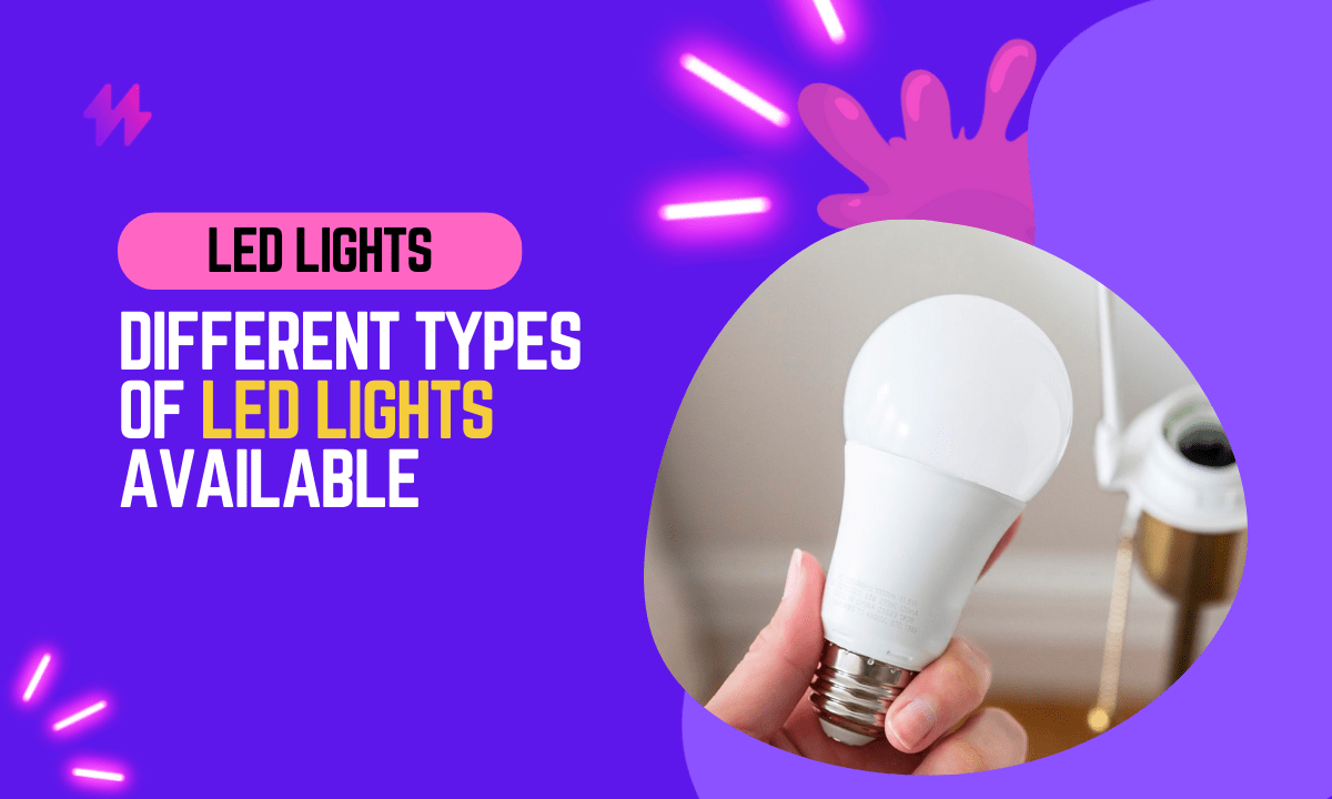 Types of LED Lights